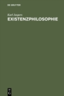 Existenzphilosophie : Drei Vorlesungen gehalten am Freien Deutschen Hochstift in Frankfurt a.M., September 1937 - eBook
