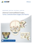 Advanced Craniomaxillofacial Surgery : Tumor, Corrective Bone Surgery, and Trauma - Book