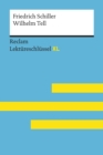 Wilhelm Tell von Friedrich Schiller: Reclam Lektureschlussel XL : Lektureschlussel mit Inhaltsangabe, Interpretation, Prufungsaufgaben mit Losungen, Lernglossar - eBook