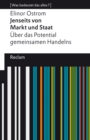 Jenseits von Markt und Staat. Uber das Potential gemeinsamen Handelns : [Was bedeutet das alles?] - eBook