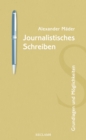 Journalistisches Schreiben : Grundlagen und Moglichkeiten - eBook