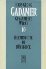Gesammelte Werke : Band 10: Hermeneutik im Ruckblick - Book