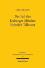 Der Fall des Erzberger-Moerders Heinrich Tillessen : Ein Beitrag zur Justizgeschichte nach 1945 - Book