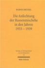 Die Anfechtung der Rassenmischehe in den Jahren 1933-1939 : Die Entwicklung der Rechtsprechung im Dritten Reich: Anpassung und Selbstbehauptung der Gerichte - Book