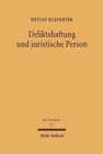 Deliktshaftung und juristische Person : Zugleich zur Eigenhaftung von Unternehmensleitern - Book
