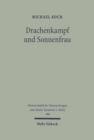 Drachenkampf und Sonnenfrau : Zur Funktion des Mythischen in der Johannesapokalypse am Beispiel von Apk 12 - Book