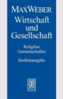 Max Weber-Studienausgabe : Band I/22,2: Wirtschaft und Gesellschaft. Religioese Gemeinschaften - Book