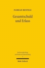 Gesamtschuld und Erlass : Eine rechtsvergleichende Untersuchung zum deutschen und franzosischen Recht vor dem Hintergrund der europaischen Rechtsvereinheitlichung - Book