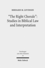 "The Right Chorale": Studies in Biblical Law and Interpretation - Book