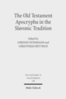The Old Testament Apocrypha in the Slavonic Tradition : Continuity and Diversity - Book