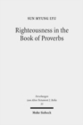 Righteousness in the Book of Proverbs - Book