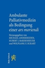 Ambulante Palliativmedizin als Bedingung einer ars moriendi - Book