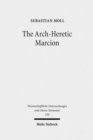 The Arch-Heretic Marcion - Book