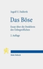 Das Boese : Essay uber die Denkform des Unbegreiflichen - Book