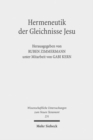 Hermeneutik der Gleichnisse Jesu : Methodische Neuansatze zum Verstehen urchristlicher Parabeltexte - Book