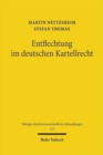 Entflechtung im deutschen Kartellrecht : Wettbewerbspolitik, Verfassungsrecht, Wettbewerbsrecht - Book