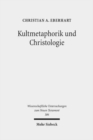 Kultmetaphorik und Christologie : Opfer- und Suhneterminologie im Neuen Testament - Book