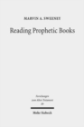 Reading Prophetic Books : Form, Intertextuality, and Reception in Prophetic and Post-Biblical Literature - Book