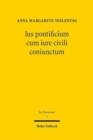 Ius pontificium cum iure civili coniunctum : Das Recht der Arrogation in klassischer Zeit - Book
