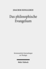 Das philosophische Evangelium : Theologische Auslegung des Johannesevangeliums im Horizont des Sprachdenkens - Book