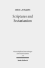Scriptures and Sectarianism : Essays on the Dead Sea Scrolls - Book