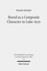 Herod as a Composite Character in Luke-Acts - Book