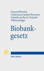 Biobankgesetz : Augsburg-Munchner-Entwurf (AME-BiobankG) - Book