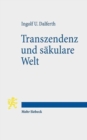 Transzendenz und sakulare Welt : Lebensorientierung an letzter Gegenwart - Book