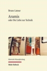 Aramis : oder Die Liebe zur Technik - Book