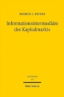 Informationsintermediare des Kapitalmarkts : Private Marktzugangskontrolle durch Abschlussprufung, Bonitatsrating und Finanzanalyse - Book