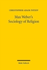 Max Weber's Sociology of Religion - Book