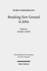 Breaking New Ground in John - Book