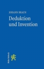 Deduktion und Invention : Gesetzesauslegung im Widerstreit von Gehorsamskunst, Rechtsgefuhl und Wahrheitssuche - Book