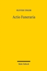 Actio Funeraria : Prinzip und Fall der verbotswidrigen Geschaftsfuhrung ohne Auftrag - Book