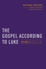 The Gospel According to Luke : Volume II (Luke 9:51 - 24) - Book