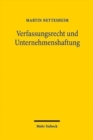 Verfassungsrecht und Unternehmenshaftung : Verfassungsrechtliches Freiheitskonzept und praventionsgetragene Verscharfung des Wettbewerbssanktionsrechts - Book