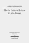 Martin Luther's Hebrew in Mid-Career : The Minor Prophets Translation - Book