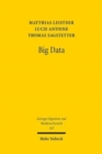 Big Data : Rahmenbedingungen im europaischen Datenschutz- und Immaterialguterrecht und ubergreifende Reformperspektive - Book