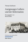 Aneignungen Luthers und der Reformation : Wissenschaftsgeschichtliche Beitrage zum 19.-21. Jahrhundert - Book