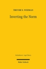 Inverting the Norm : Law as the Form of Common Practice - Book