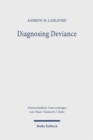Diagnosing Deviance : Pathology and Polemic in the Pastoral Epistles - Book