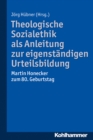 Theologische Sozialethik als Anleitung zur eigenstandigen Urteilsbildung : Martin Honecker zum 80. Geburtstag - eBook
