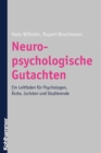 Neuropsychologische Gutachten : Ein Leitfaden fur Psychologen, Arzte, Juristen und Studierende - eBook