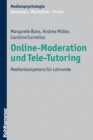 Online-Moderation und Tele-Tutoring : Medienkompetenz fur Lehrende - eBook