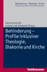 Behinderung - Profile inklusiver Theologie, Diakonie und Kirche - eBook