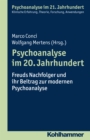 Psychoanalyse im 20. Jahrhundert : Freuds Nachfolger und ihr Beitrag zur modernen Psychoanalyse - eBook