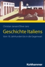 Geschichte Italiens : Vom 18. Jahrhundert bis in die Gegenwart - eBook