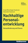 Nachhaltige Personalentwicklung : Herausforderung und Chance - eBook