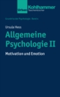 Allgemeine Psychologie II : Motivation und Emotion - eBook