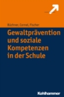 Gewaltpravention und soziale Kompetenzen in der Schule - eBook